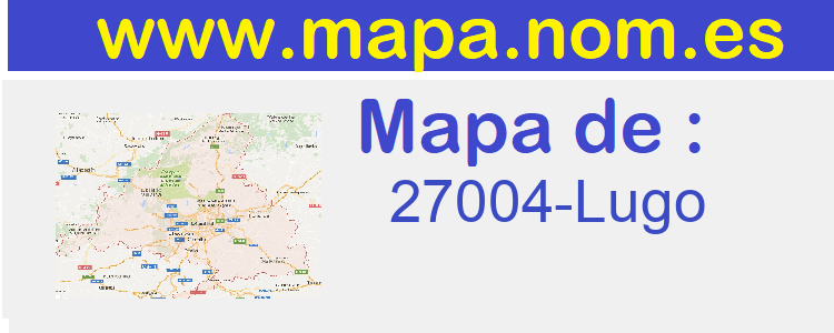 Codigo Postal 27004-Lugo>
     </div>
    </div>
      <div class=