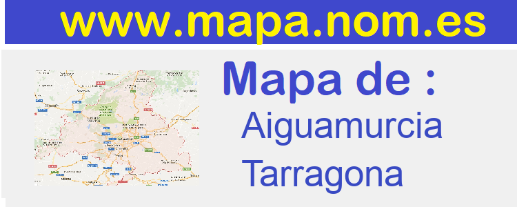 mapa de  Aiguamurcia