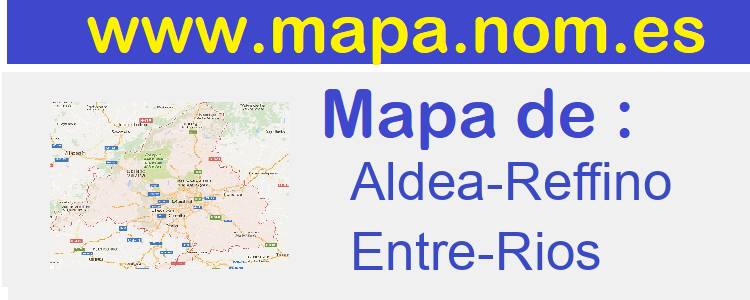 mapa de  Aldea-Reffino