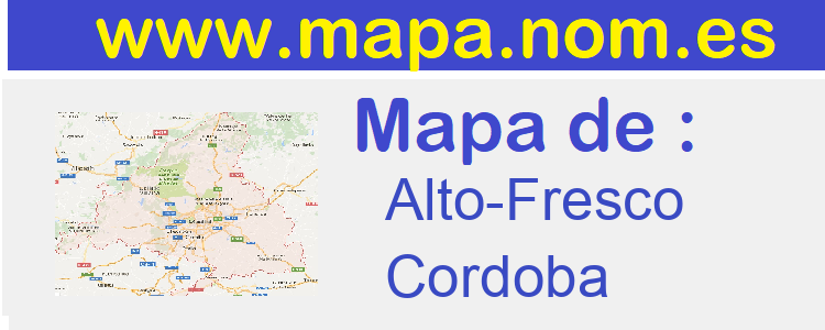 mapa de  Alto-Fresco