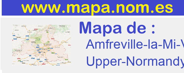 mapa de  Amfreville-la-Mi-Voie