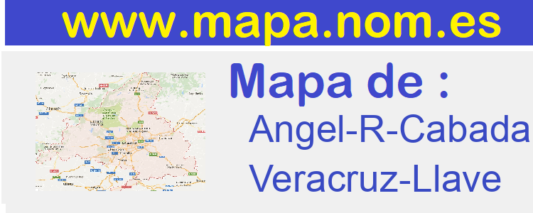 mapa de  Angel-R-Cabada