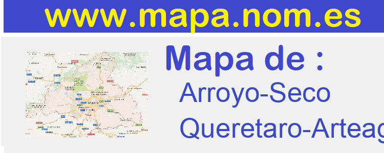 mapa de  Arroyo-Seco