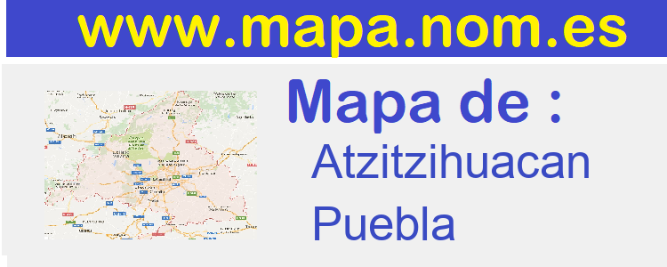 mapa de  Atzitzihuacan