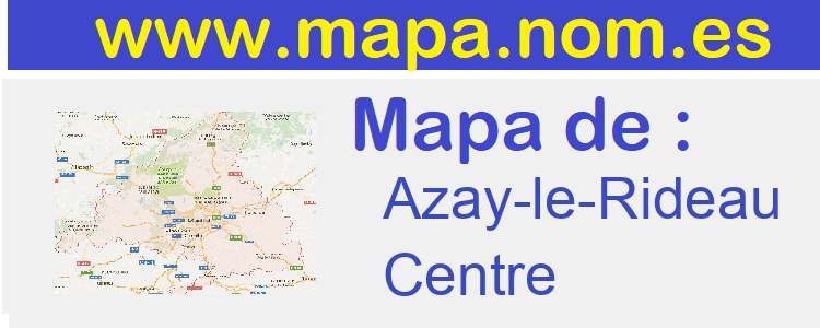mapa de  Azay-le-Rideau