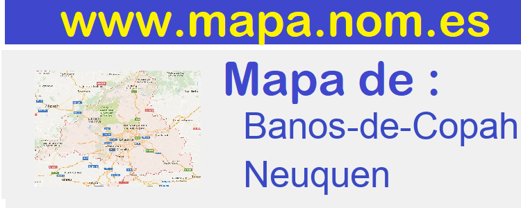 mapa de  Banos-de-Copahue