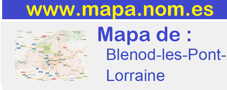 mapa de  Blenod-les-Pont-a-Mousson