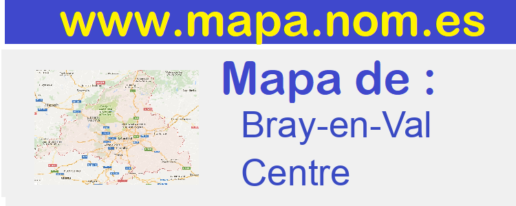 mapa de  Bray-en-Val