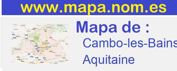 mapa de  Cambo-les-Bains