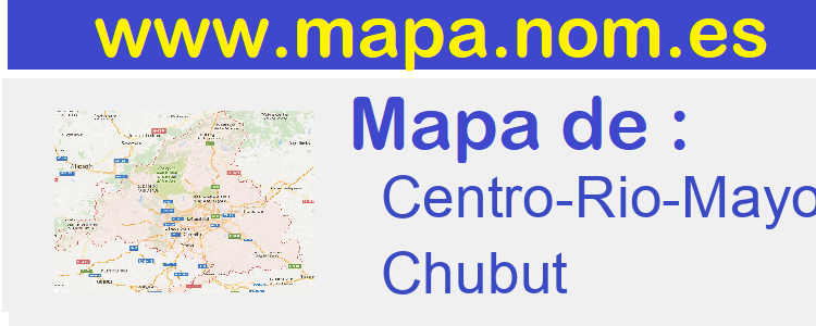 mapa de  Centro-Rio-Mayo