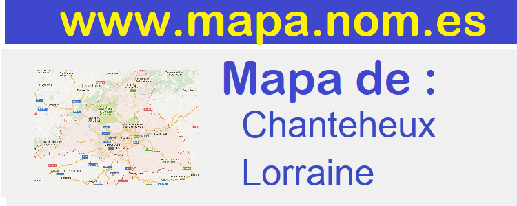 mapa de  Chanteheux