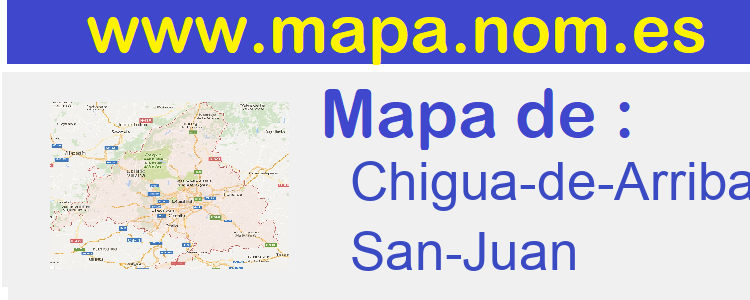mapa de  Chigua-de-Arriba