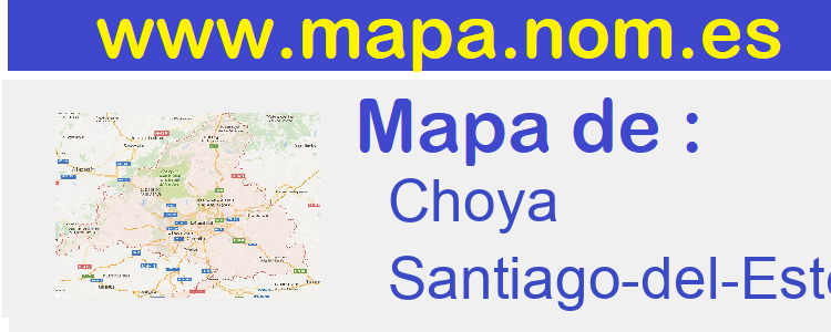 mapa de  Choya