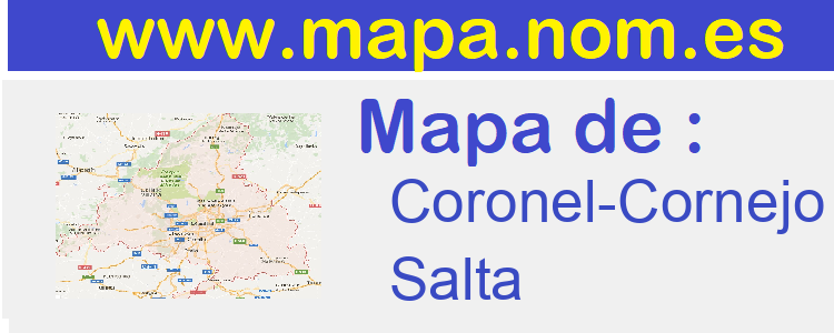 mapa de  Coronel-Cornejo