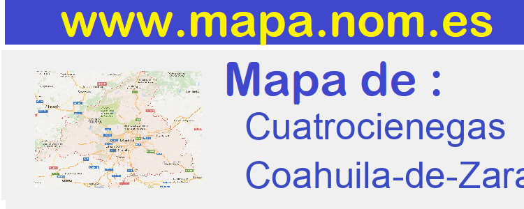 mapa de  Cuatrocienegas