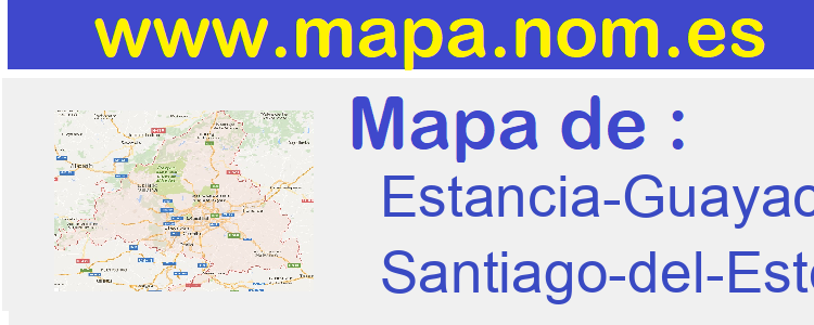 mapa de  Estancia-Guayacan