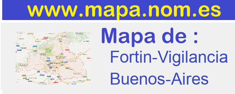 mapa de  Fortin-Vigilancia