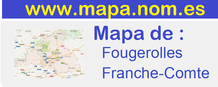 mapa de  Fougerolles
