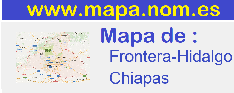 mapa de  Frontera-Hidalgo