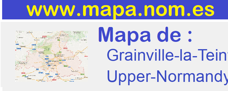 mapa de  Grainville-la-Teinturiere