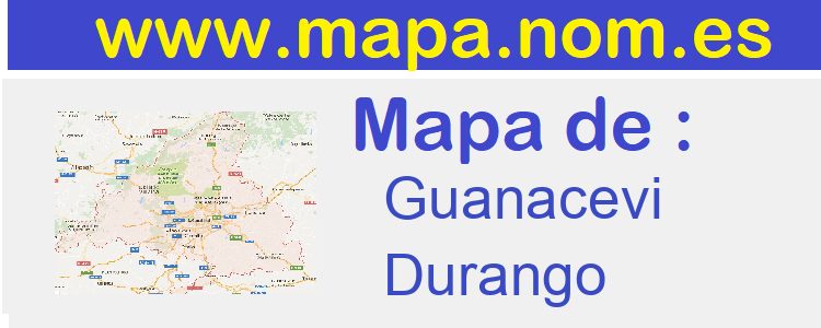 mapa de  Guanacevi