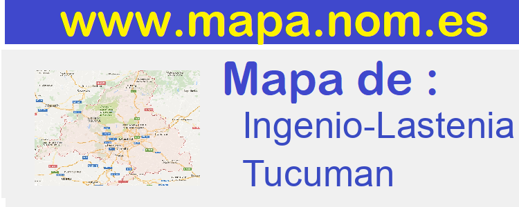 mapa de  Ingenio-Lastenia