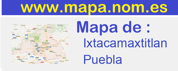 mapa de  Ixtacamaxtitlan