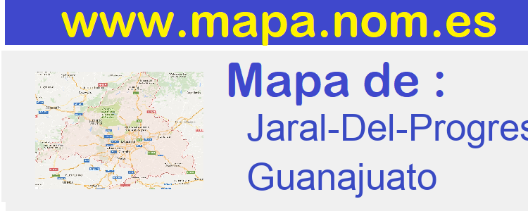 mapa de  Jaral-Del-Progreso