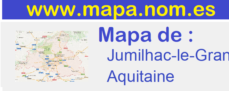 mapa de  Jumilhac-le-Grand