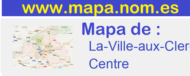 mapa de  La-Ville-aux-Clercs