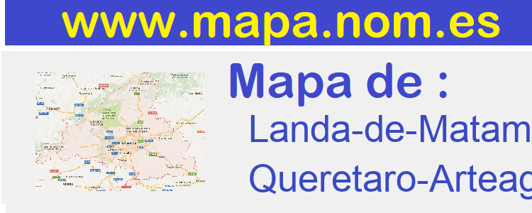 mapa de  Landa-de-Matamoros
