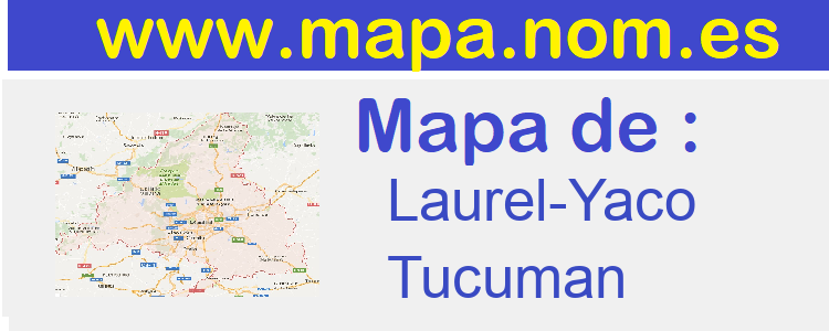 mapa de  Laurel-Yaco