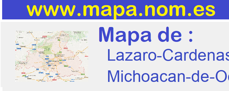 mapa de  Lazaro-Cardenas