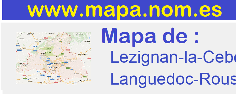 mapa de  Lezignan-la-Cebe