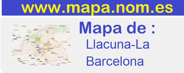 mapa de  Llacuna-La