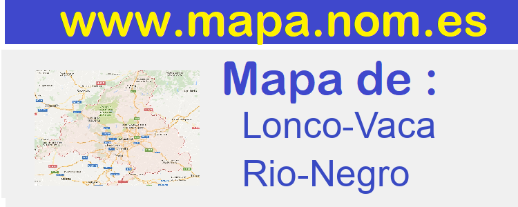 mapa de  Lonco-Vaca