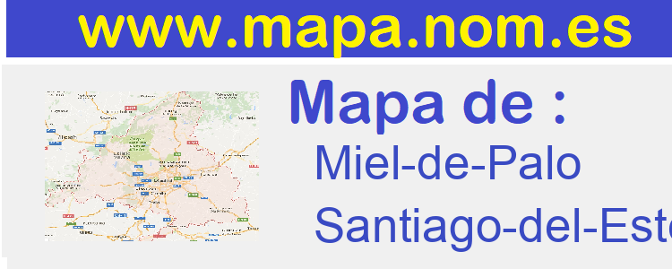 mapa de  Miel-de-Palo