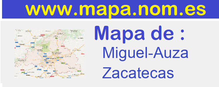 mapa de  Miguel-Auza