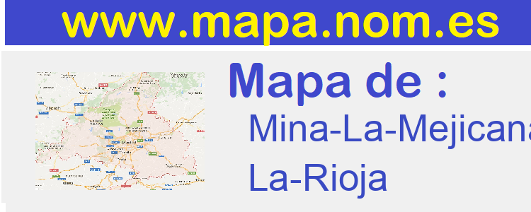 mapa de  Mina-La-Mejicana