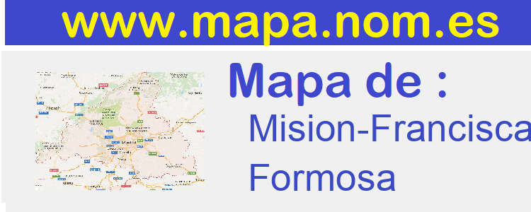 mapa de  Mision-Franciscana-Tacaagle