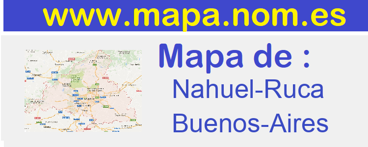mapa de  Nahuel-Ruca