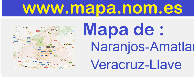 mapa de  Naranjos-Amatlan