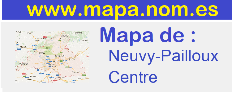mapa de  Neuvy-Pailloux