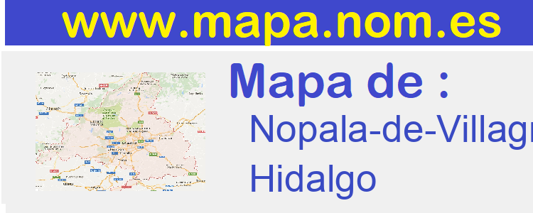 mapa de  Nopala-de-Villagran
