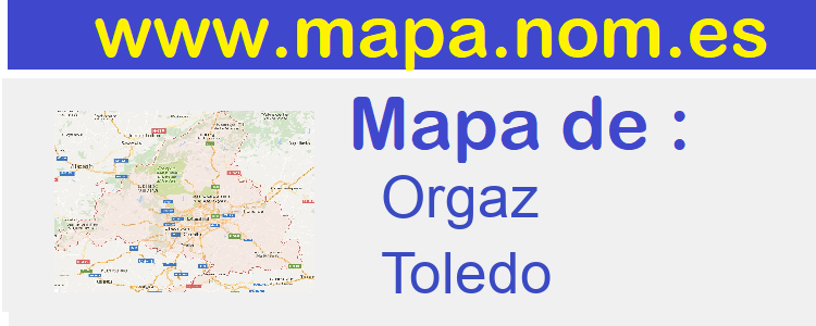 mapa de  Orgaz
