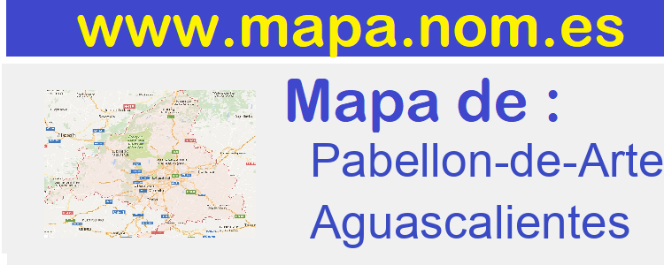 mapa de  Pabellon-de-Arteaga