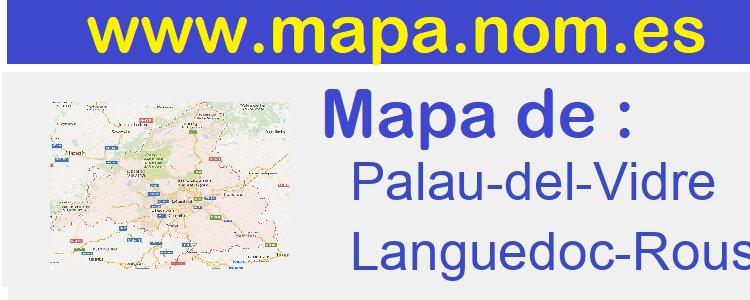 mapa de  Palau-del-Vidre