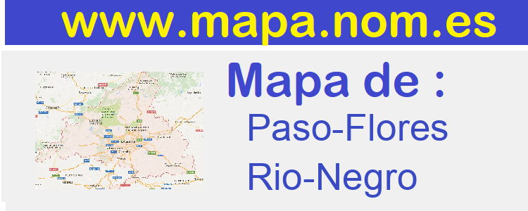 mapa de  Paso-Flores