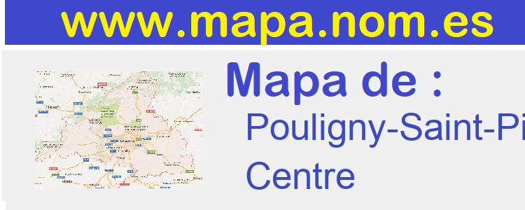 mapa de  Pouligny-Saint-Pierre