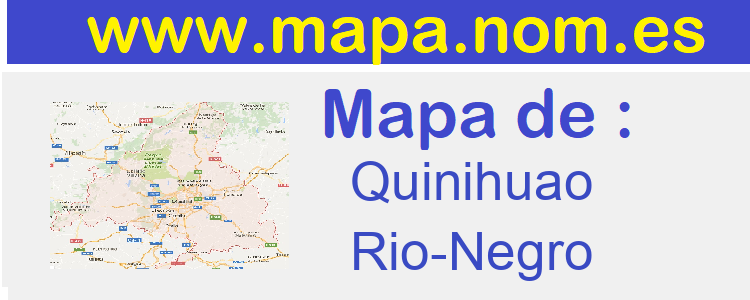 mapa de  Quinihuao